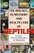 The Biology Husbandry and Health Care of Reptiles Vol. 2