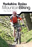 Yorkshire Dales Mountain Biking: The North Dales