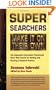 Super Searchers Make It on Their Own: Top Independent Information Professionals Share Their Secrets for Starting and Running a Research Business (Super Searchers series)