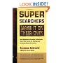 Super Searchers Make It on Their Own: Top Independent Information Professionals Share Their Secrets for Starting and Running a Research Business (Super Searchers series)