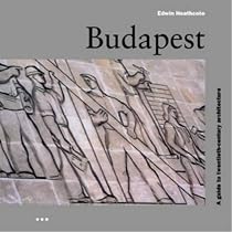 Budapest: A Guide to Twentieth-Century Architecture (Batsford Architecture)