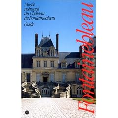 Guide du mus�e national du ch�teau de Fontainebleau