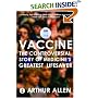 Vaccine: The Controversial Story of Medicine's Greatest Lifesaver