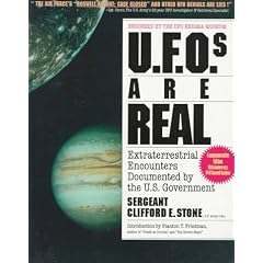 Ufos Are Real: Extraterrestrial Encounters Documented by the U.S. Government