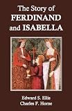 The Story of Ferdinand and Isabella (Annotated)