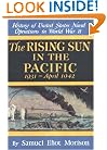 The Rising Sun in the Pacific: 1931-August 1942 (History of United States Naval Operations in World War II) (v. 3)