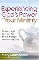 Experiencing God's Power in Your Ministry: Success and Survival for Every Woman Who Serves God
