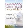Experiencing God's Power in Your Ministry: Success and Survival for Every Woman Who Serves God