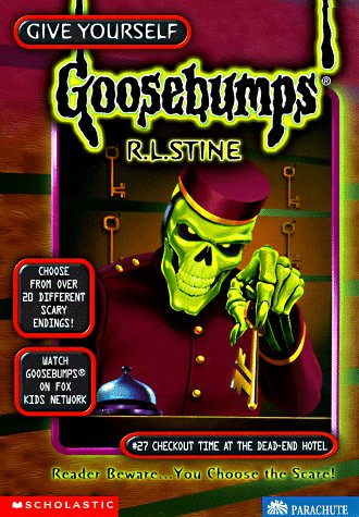 Checkout Time at the Dead-End Hotel (Give Yourself Goosebumps, No. 27)
By R. L. Stine Checkout Time at the Dead-End Hotel (Give Yourself Goosebumps, No. 27)
By R. L. Stine