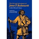Life and Adventures of James P Beckwourth As Told to Thomas D. Bonner (Bison Book) book cover