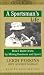 A Sportsman's Life: How I Built Orvis by Mixing Business and Sport by Leigh Perkins ISBN 0787123374