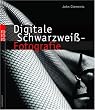 Digitale Schwarzwei�-Fotografie.