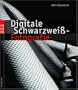 Digitale Schwarzwei�-Fotografie.