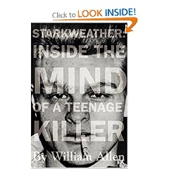 Starkweather: Inside the Mind of a Teenage Killer