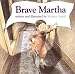 Brave Martha (Hardcover)
