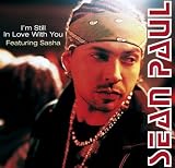 I M Still in Love With You - Sean Feat.Sasha Paul