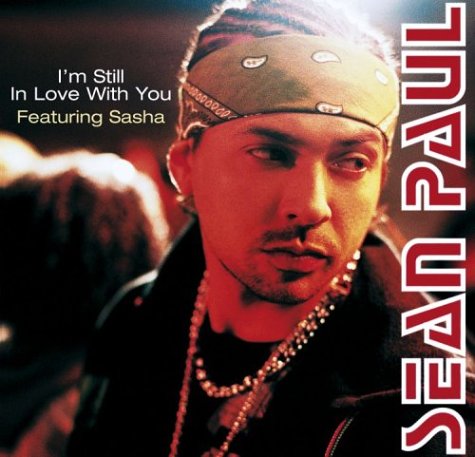 Sean paul feat. sasha - I M Still in Love With You - Zortam Music