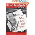 Chicago's War on Syphilis, 1937-40: The Times, the Trib, and the Clap Doctor : with an Epilogue on Issues and Attitudes in the Time of AIDS'