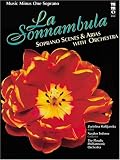 Music Minus One Soprano: Bellini: La Sonnambula: Scenes and Arias for Soprano and Orchestra  (Book & CD)