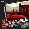 The Father Paolo Baldi Mysteries: Death Cap & Devil Take the Hindmost (BBC Radio Crimes)