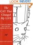 The Cat That Changed My Life: 50 Cats Talk Candidly About How They Became Who They Are