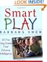 Smart Play : 101 Fun, Easy Games That Enhance Intelligence