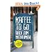 Kaffee to go - auch zum Mitnehmen!: Die verr�cktesten und witzigsten Schilder