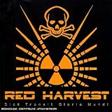 Red Harvest - Sick Transit Gloria Mundi