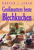  : Gro&szlig;mutters beste Blechkuchen