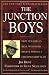 The Junction Boys: How Ten Days in Hell with Bear Bryant Forged a Championship Team