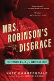 Mrs. Robinsons Disgrace: The Private Diary of a Victorian Lady