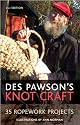 Des Pawson's Knot Craft: 35 Ropework Projects