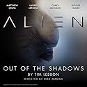 Alien: Out of the Shadows: An Audible Original Drama Performance by Tim Lebbon, Dirk Maggs Narrated by Rutger Hauer, Corey Johnson, Matthew Lewis, Kathryn Drysdale, Laurel Lefkow, Andrea Deck, Mac McDonald