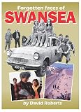 Forgotten faces of Swansea