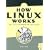 How Linux Works: What Every Super User Should Know