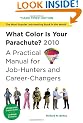 What Color is Your Parachute? 2010: A Practical Manual for Job-Hunters and Career-Changers