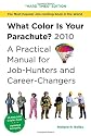 What Color Is Your Parachute?  2010: A Practical Manual for Job-Hunters and Career-Changers