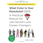 What Color Is Your Parachute? 2010: A Practical Manual for Job-Hunters and Career-Changers