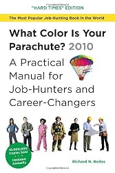 What Color Is Your Parachute?  2010: A Practical Manual for Job-Hunters and Career-Changers