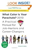 What Color Is Your Parachute?  2010: A Practical Manual for Job-Hunters and Career-Changers