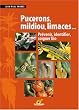 Puceron, mildiou, limaces... : Pr�venir, identifier, soigner bio