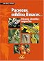 Puceron, mildiou, limaces... : Pr�venir, identifier, soigner bio