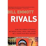 Rivals: How the Power Struggle Between China, India, and Japan Will Shape Our Next Decadeby Bill Emmott