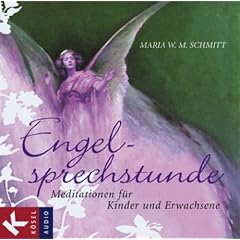 Engelsprechstunde: Meditationen f�r Kinder und Erwachsene