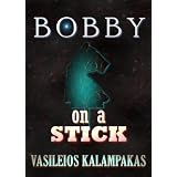 Bobby on a stickdi Vasileios Kalampakas