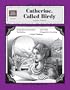 A Guide for Using Catherine, Called Birdy in the Classroom (Literature Unit Series)