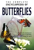 The Complete Encyclopedia of Butterflies (Complete Encyclopedia)