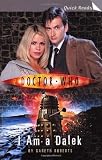 Doctor Who: I Am a Dalek (Doctor Who (BBC Paperback))