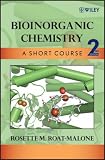 Bioinorganic Chemistry: A Short Course