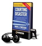 Courting Disaster: How the CIA Kept America Safe and How Barack Obama Is Inviting the Next Attack (Playaway Adult Nonfiction)